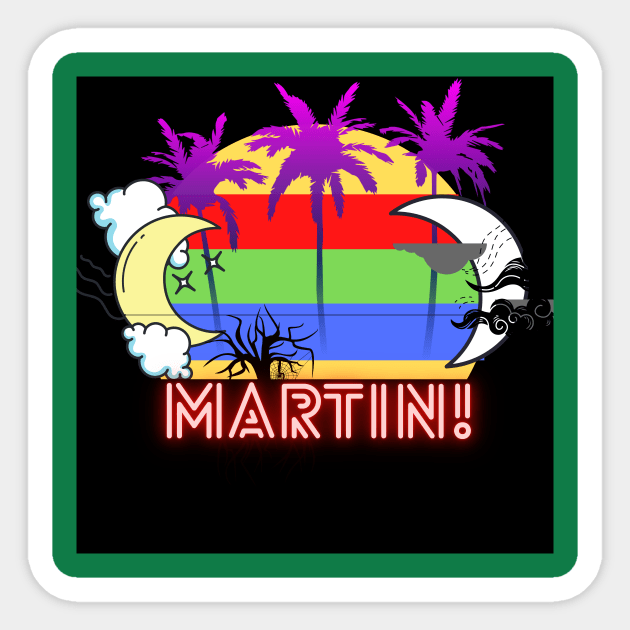 First name shirt!( Martin)  It's a fun gift for birthday,Thanksgiving, Christmas, valentines day, father's day, mother's day, etc. Sticker by Muymedia